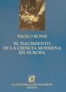 NACIMIENTO DE LA CIENCIA MODERNA EN EUROPA, EL | 9788474238952 | ROSSI, PAOLO