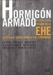 HORMIGON ARMADO (14 EDICION BASAD EN LA EHE) | 9788425218255 | JIMENEZ, PEDRO; GARCIA, ALVARO; MORAN, FRANCISCO