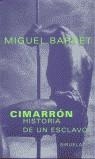 CIMARRON, HISTORIA DE UN ESCLAVO | 9788478445363 | BARNET, MIGUEL