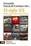 SIGLO XX : DIEZ EPISODIOS DECISIVOS | 9788420635422 | GARCIA DE CORTAZAR, FERNANDO