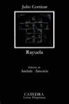 RAYUELA | 9788437604572 | CORTAZAR, JULIO