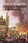 ANTIGUO REGIMEN Y LA REVOLUCION, EL | 9788420658612 | TOCQUEVILLE, ALEXIS DE