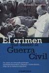 CRIMEN QUE DESATÓ LA GUERRA CIVIL | 9788483461921 | SEMPRUN, ALFREDO