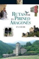 RUTAS POR EL PIRINEO ARAGONES EN COCHE | 9788403503021 | NADAL, PACO