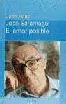 JOSE SARAMAGO: EL AMOR POSIBLE | 9788408024804 | ARIAS, JUAN