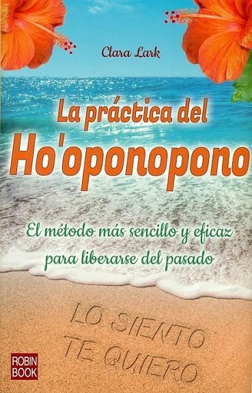 PRÁCTICA DEL HO'OPONOPNO | 9788499173870 | LARK, CLARA