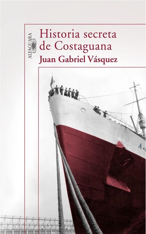 HISTORIA SECRETA DE COSTAGUANA | 9788420471280 | VASQUEZ, JUAN GABRIEL (1973- )