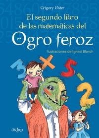 SEGUNDO LIBRO DE LAS MATEMATICAS DEL OGRO FEROZ | 9788497543835 | OSTER, GRIGORY