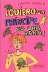 QUIERO UN PRINCIPE, NO UNA RANA | 9788484411581 | PLAISTED, CAROLINE