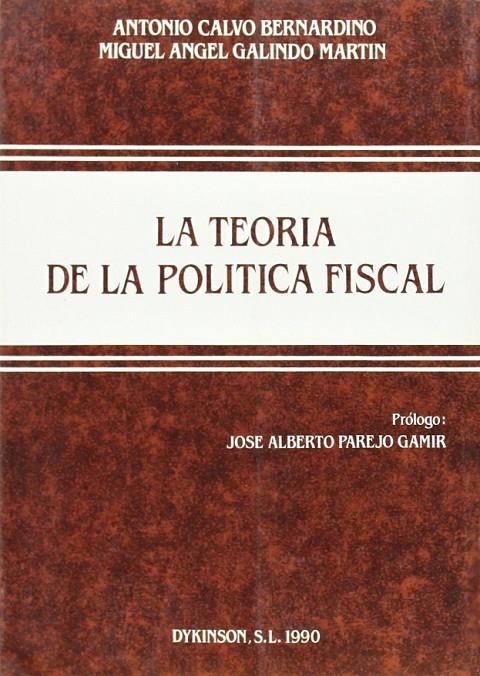 TEORIA DE LA POLITICA FISCAL, LA | 9788486133856 | ANTONIO CALVO BERNARDINO