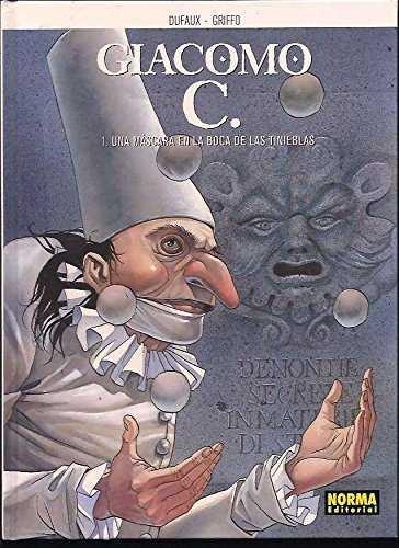 GIACOMO C., UNA MASCARA EN LA BOCA DE LAS TINIEBLAS 1 | 9788484315278 | DUFAUX, JEAN (1949- )