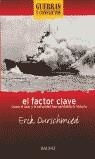 FACTOR CLAVE, EL. COMO EL AZAR Y LA ESTUPIDEZ HAN CAMBIADO L | 9788434568907 | DURSCHMIED, ERIK