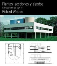 PLANTAS, SECCIONES Y ALZADOS : EDIFICIOS CLAVE DEL SIGLO XX | 9788425219863 | WESTON, RICHARD