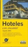 HOTELES CON ENCANTO ESPAÑA 2001 | 9788403500396 | GALLARDO RODRÍGUEZ, FERNANDO