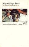 MORIR CONTRA TODOS | 9788423327713 | RIERA, MIQUEL ANGEL