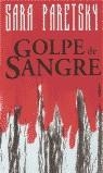 GOLPE DE SANGRE | 9788466301022 | PARETSKY, SARA