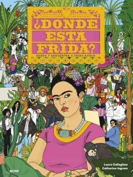 DÓNDE ESTÁ FRIDA? | 9788418075360 | INGRAM, CATHERINE/CALLAGHAN, LAURA