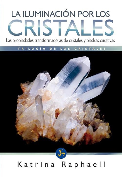 ILUMINACIÓN POR LOS CRISTALES | 9788495973627 | RAPHAELL, KATRINA