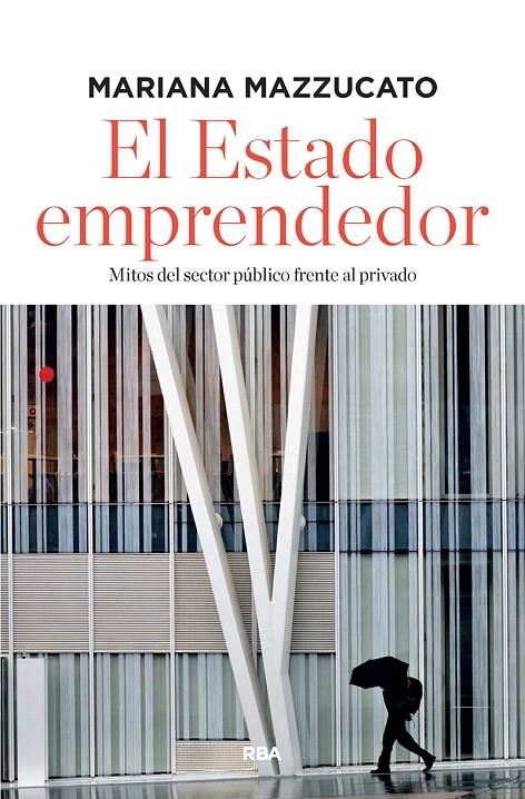 ESTADO EMPRENDEDOR (EDICIÓN AMPLIADA) | 9788491872771 | MAZZUCATO MARIANA