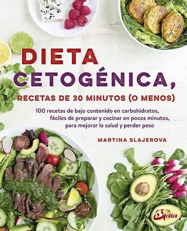 DIETA CETOGÉNICA, RECETAS DE 30 MINUTOS (O MENOS) | 9788484457107 | SLAJEROVA, MARTINA