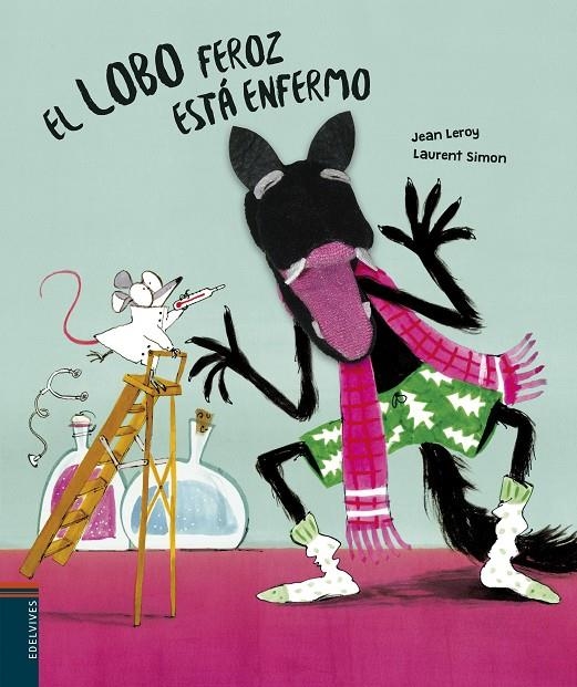 LOBO FEROZ ESTÁ ENFERMO | 9788414024379 | LEROY, JEAN