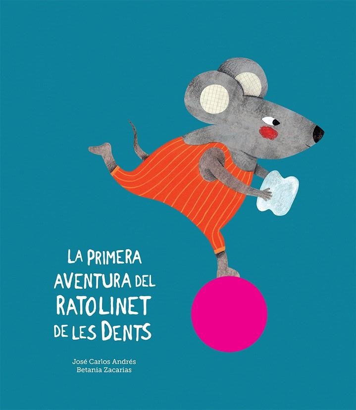 PRIMERA AVENTURA DEL RATOLINET DE LES DENTS | 9788417673079 | ANDRÉS, JOSÉ CARLOS