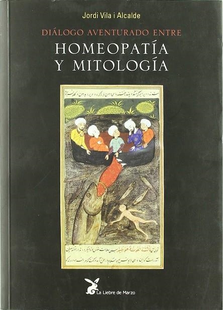 DIÁLOGO AVENTURADO ENTRE HOMEOPATÍA Y MITOLOGÍA | 9788487403699 | VILA ALCALDE, JORDI