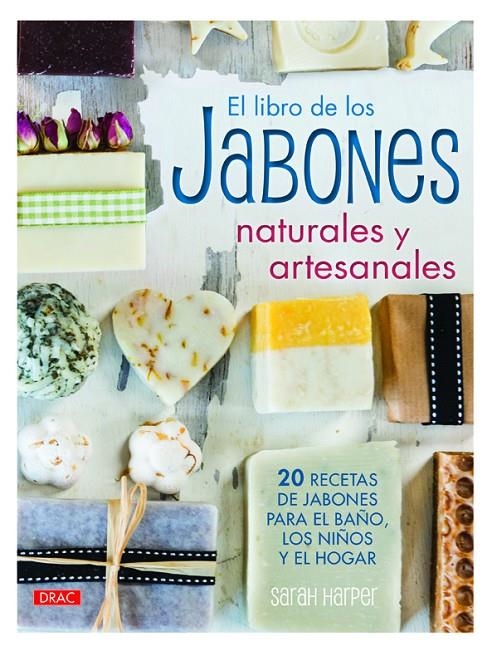 LIBRO DE LOS JABONES NATURALES Y ARTESANALES | 9788498744859 | HARPER, SARAH