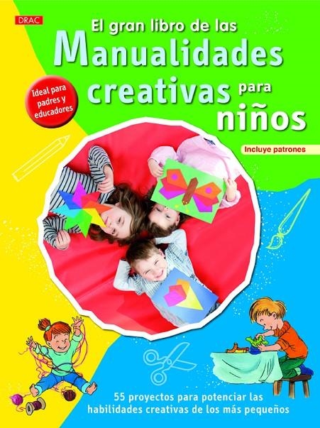 GRAN LIBRO DE LAS MANUALIDADES CREATIVAS PARA NIÑOS | 9788498744712 | KRUPINCKA, SYLVIA