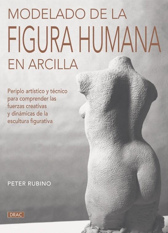 MODELADO DE LA FIGURA HUMANA EN ARCILLA | 9788498741988 | RUBINO, PETER