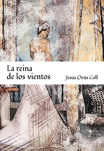 REINA DE LOS VIENTOS | 9788412182309 | ORÚS COLL, JESÚS