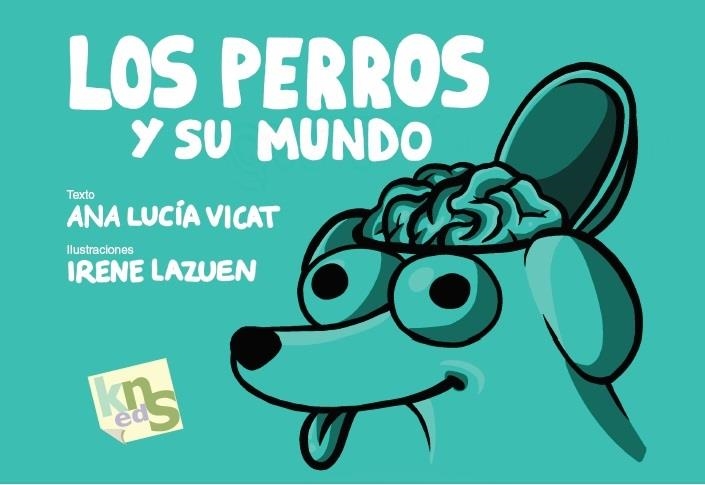 PERROS Y SU MUNDO | 9788494661082 | VICAT, ANA LUCÍA