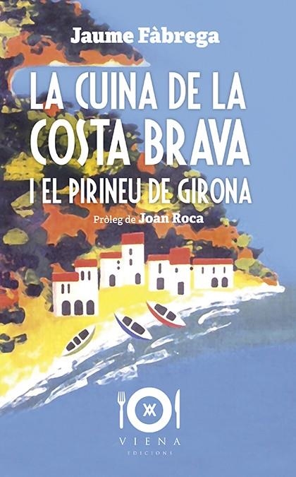 CUINA DE LA COSTA BRAVA I EL PIRINEU DE GIRONA | 9788417998363 | FÀBREGA COLOM, JAUME