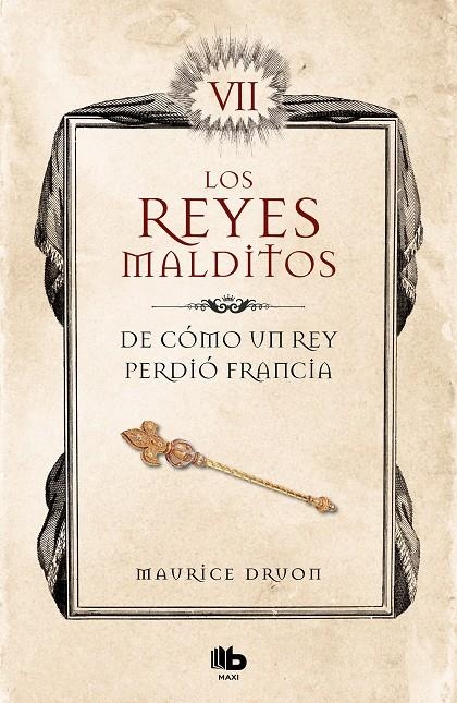 DE CÓMO UN REY PERDIÓ FRANCIA (LOS REYES MALDITOS 7) | 9788413140094 | DRUON, MAURICE