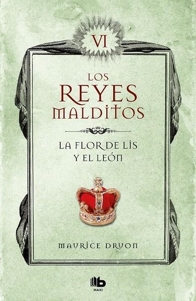 FLOR DE LIS Y EL LEÓN (LOS REYES MALDITOS 6) | 9788413140063 | DRUON, MAURICE