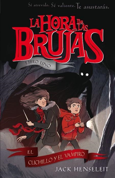 HORA DE LAS BRUJAS: EL CUCHILLO Y EL VAMPIRO | 9788468338576 | HENSELEIT, JACK