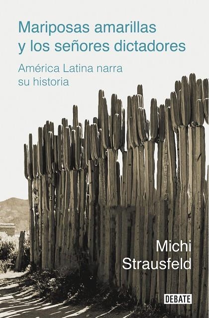 MARIPOSAS AMARILLAS Y LOS SEÑORES DICTADORES | 9788418006975 | STRAUSFELD, MICHI