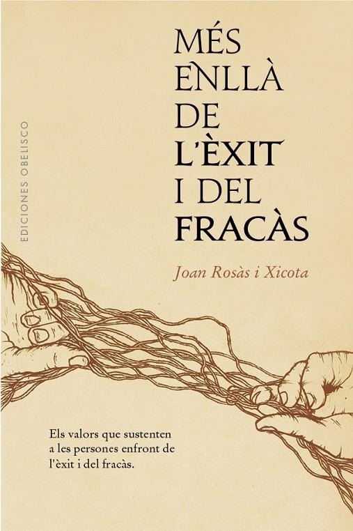 MÉS ENLLÀ DE L´ÈXIT I DEL FRACÀS | 9788491116417 | ROSÀS XICOTA, JOAN