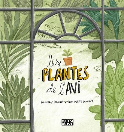 PLANTES DE L'AVI, LES | 9788417213695 | FERRER PANIAGUA, EVA