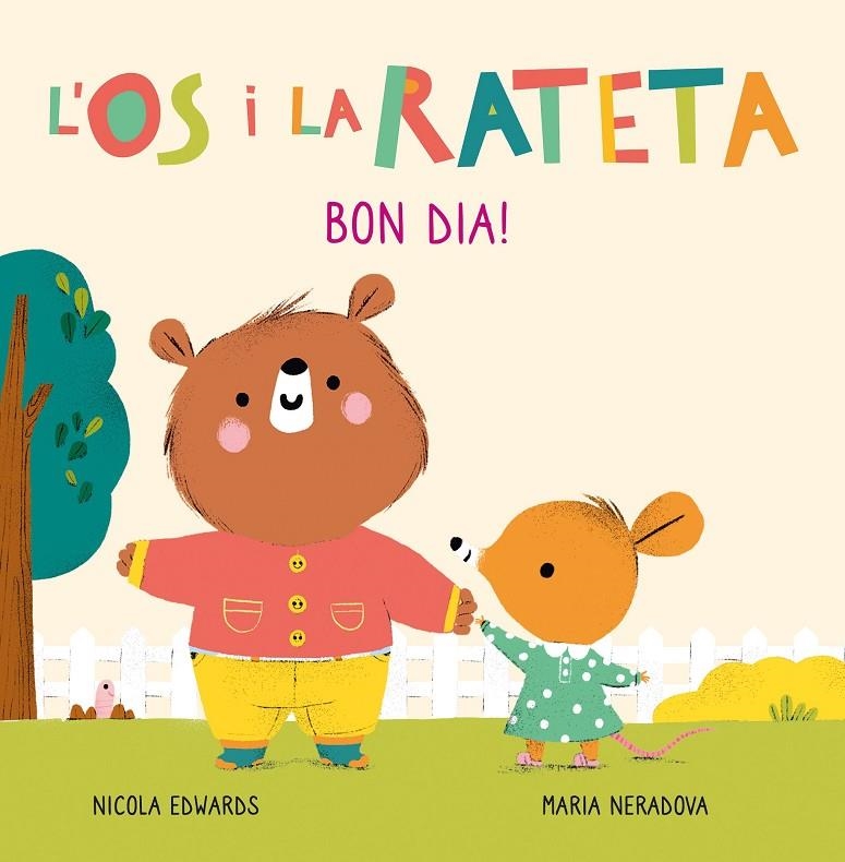 BON DIA! (L'ÓS I LA RATETA. MANS PETITONES) | 9788448856106 | NERADOVA, MARIA/EDWARDS, NICOLA