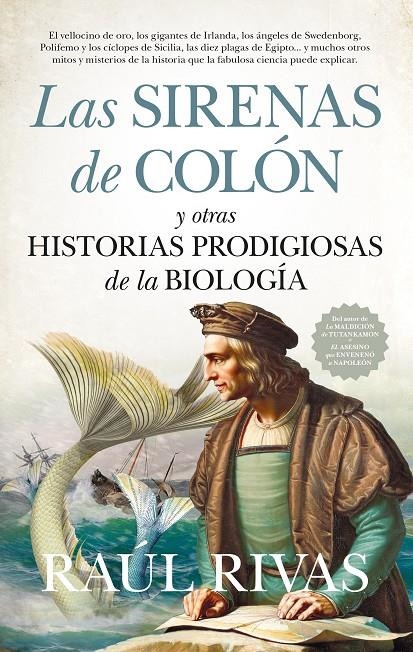 SIRENAS DE COLÓN Y OTRAS HISTORIAS PRODIGIOSAS DE LA BIOLOGÍA | 9788417547370 | RIVAS, RAUL