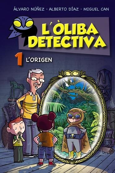 ÒLIBA DETECTIVA. L'ORIGEN | 9788448952761 | NÚÑEZ, ÁLVARO/DÍAZ, ALBERTO/CAN, MIGUEL