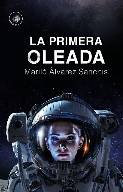 PRIMERA OLEADA | 9788491424604 | ÀLVAREZ SANCHIS, MARILÓ