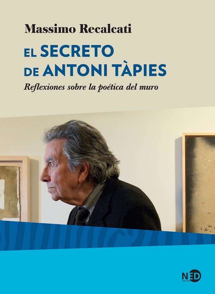 SECRETO DE ANTONI TÀPIES | 9788416737819 | RECALCATI, MASSIMO