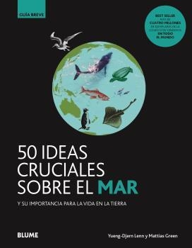 GB. 50 IDEAS CRUCIALES SOBRE EL MAR | 9788418459108 | DJERN LENN, YUENG/GREEN, MATTIAS