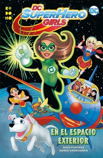 DC SUPER HERO GIRLS: EN EL ESPACIO EXTERIOR | 9788418026812 | FONTANA, SHEA