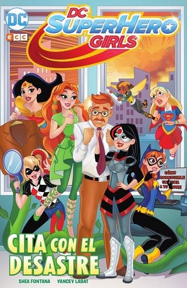 DC SUPER HERO GIRLS: CITA CON EL DESASTRE | 9788417549824 | FONTANA, SHEA