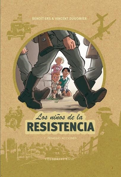 NIÑOS DE LA RESISTENCIA 1. PRIMERAS ACCIONES | 9788417064044 | ERS, BENOÎT/DUGOMIER, VINCENT