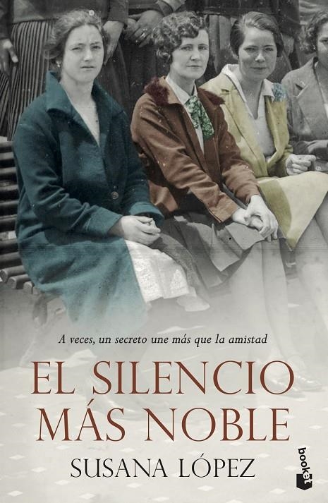 SILENCIO MÁS NOBLE | 9788408239253 | LÓPEZ PÉREZ, SUSANA