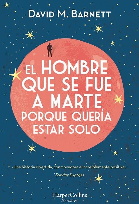 HOMBRE QUE SE FUE A MARTE PORQUE QUERÍA ESTAR SOLO | 9788491392057 | M. BARNETT, DAVID